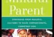 The Mindful Parent: Strategies for Conscious Family Living