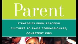 The Mindful Parent: Strategies for Conscious Family Living